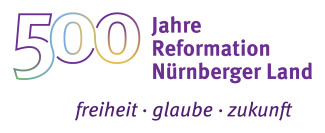 500 Jahre Reformation im Nürnberger Land